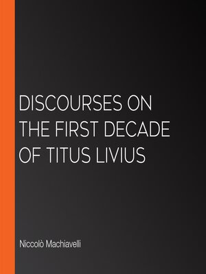 cover image of Discourses on the First Decade of Titus Livius